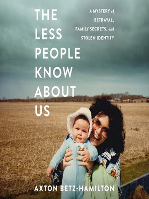 cover image of The Less People Know About Us